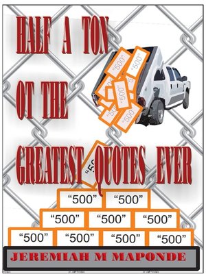 cover image of Half a Ton of the Greatest Quotes Ever